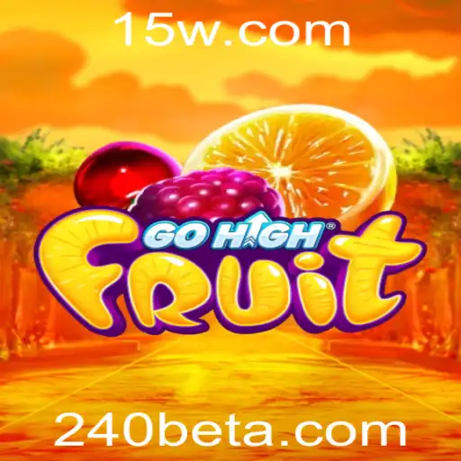 Desbravando o Mundo de GoHighFruit: Regras, Estratégias e a Inovação 240BET