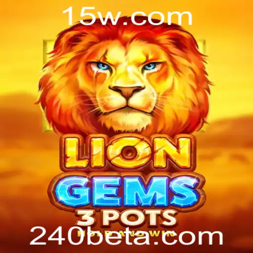 Descubra o Mundo de Aventuras em LionGems3pots com 240BET